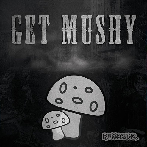 RuffBeatz: Get Mushy Vol. 1
